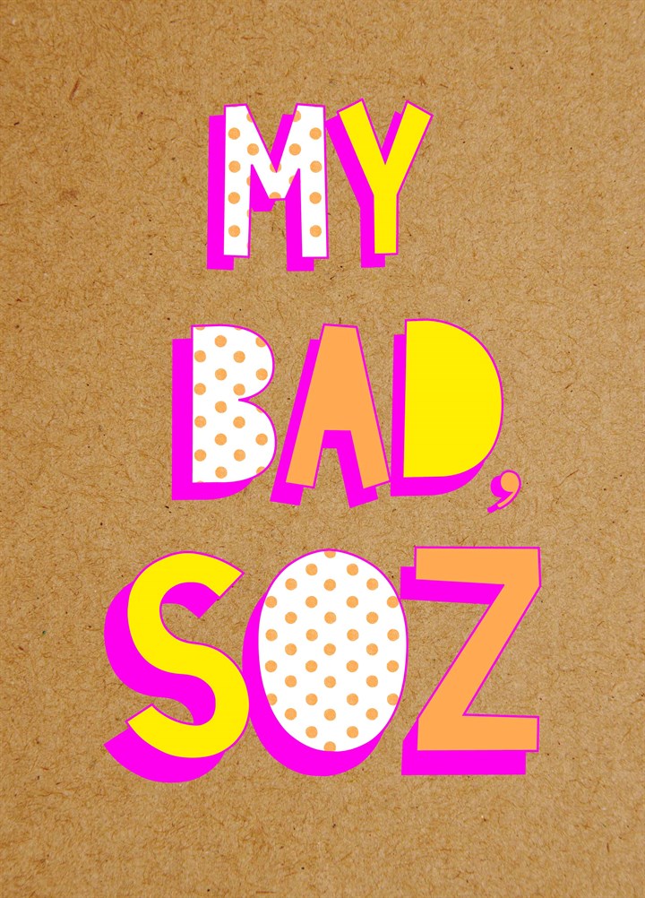 My Bad Soz Card