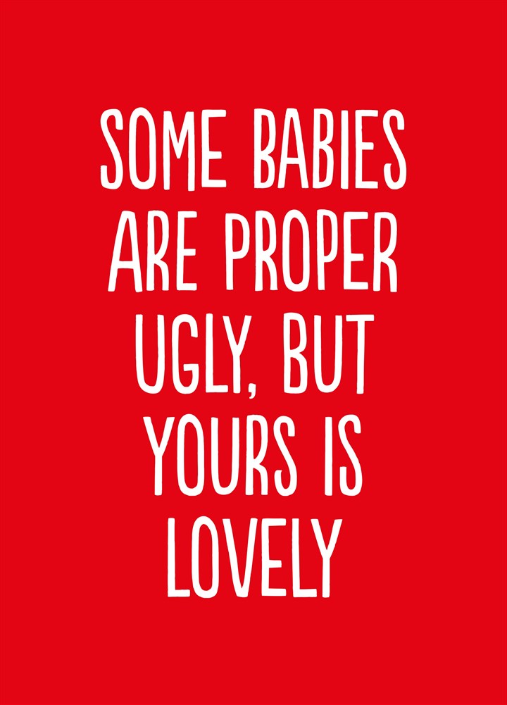 Some Babies Are Ugly Card
