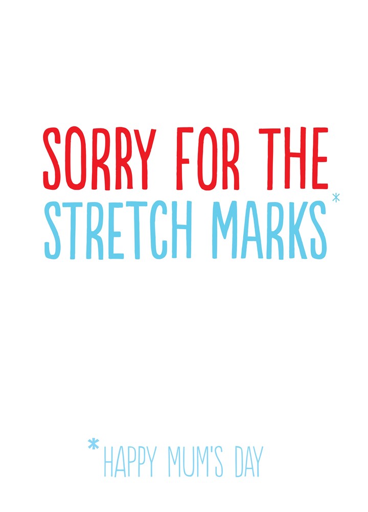 Sorry For The Stretch Marks Card