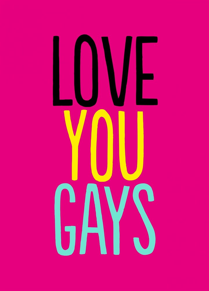 Love You Gays Card