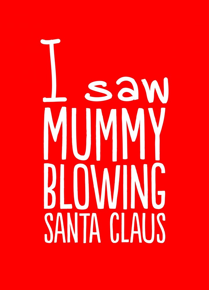 Mummy Blowing Santa Card