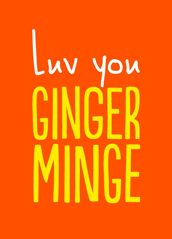 Luv You Ginger Minge Card