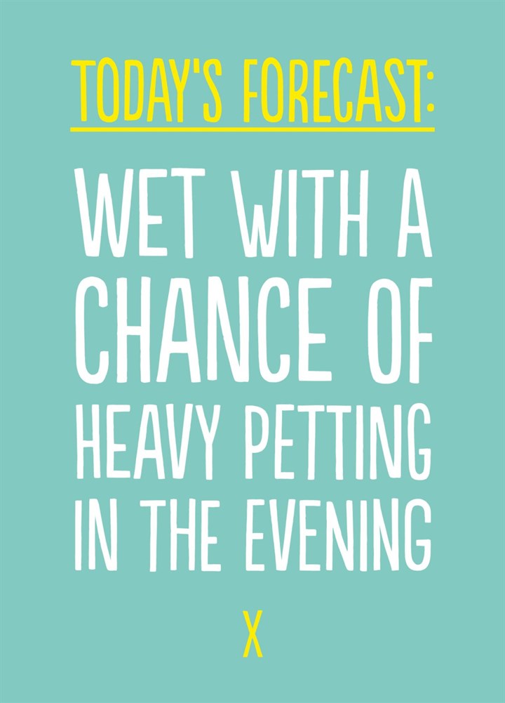 Rude Valentine's Card - 'Today's Forecast'