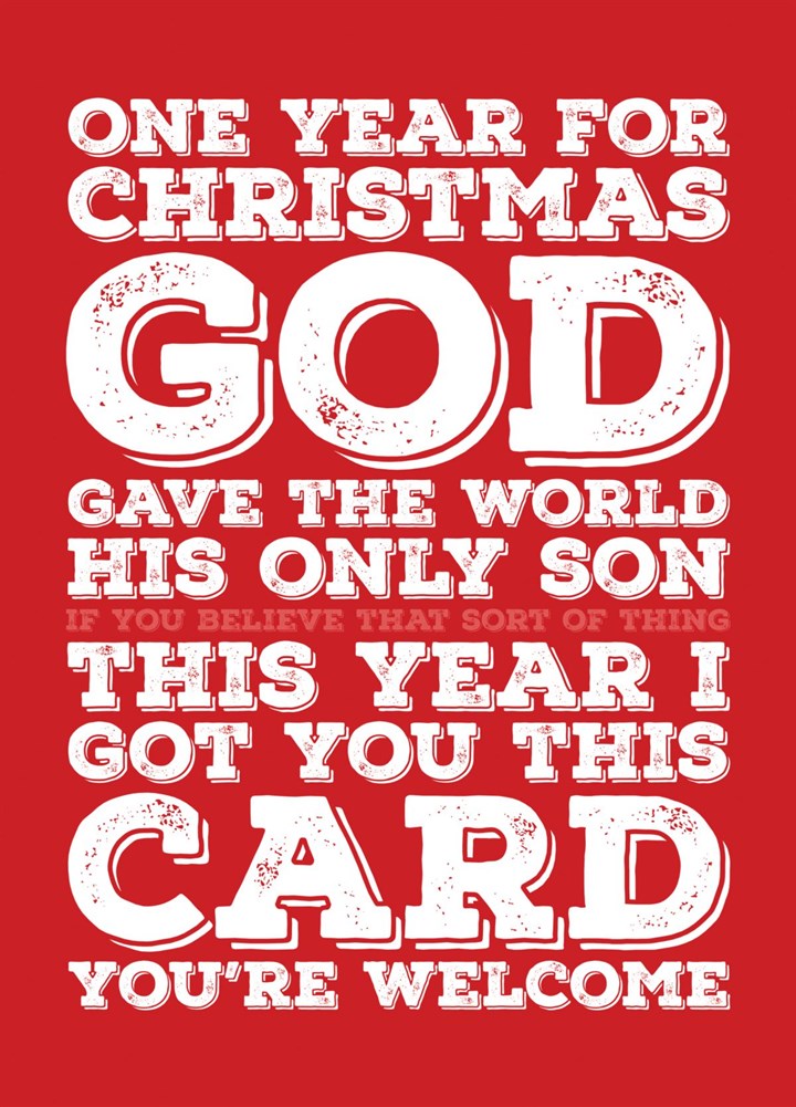 The World Got Jesus, You Get This Card - Merry Christmas Card