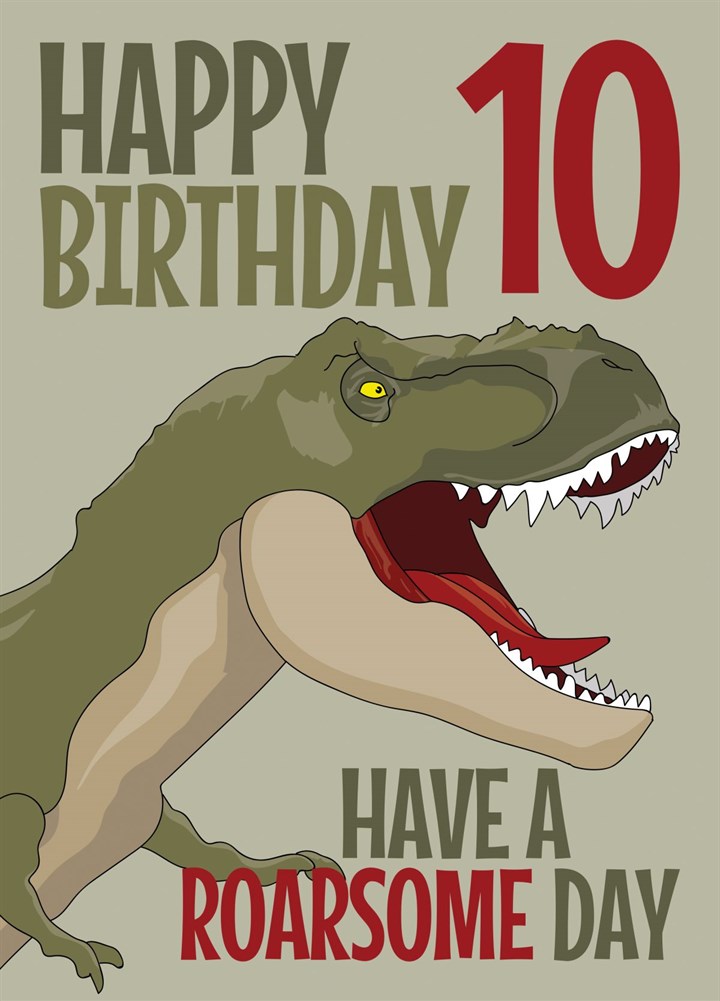 Have A Roarsome 10th Birthday Card