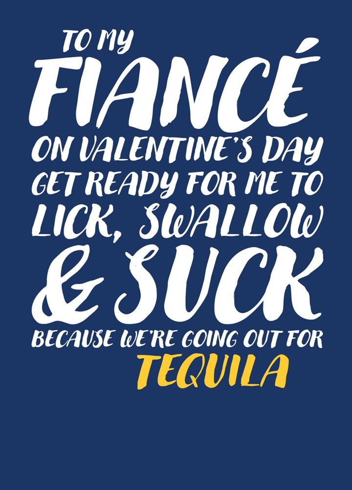 Tequila My Fiance On Valentines Day Card