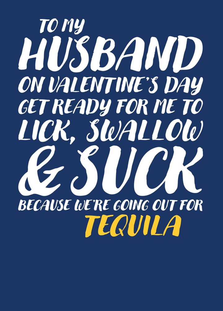 Tequila My Husband On Valentines Day Card