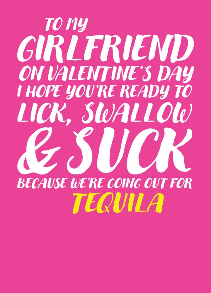 Tequila My Girlfriend On Valentines Day Card