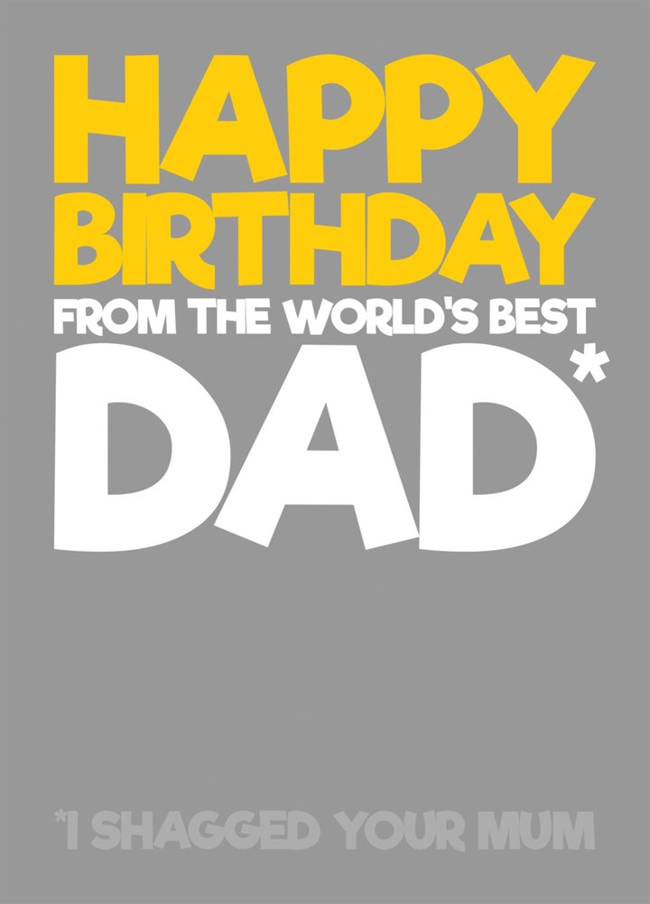 Happy Birthday From The World's Best Dad Card