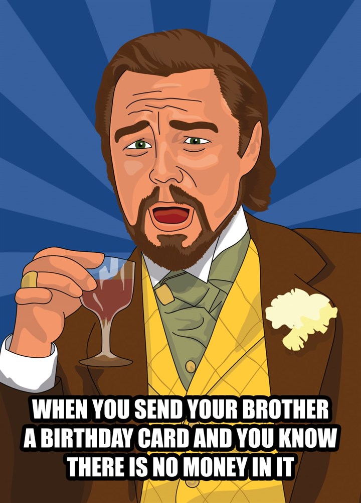 Funny DiCaprio Django Unchained Brother Meme Card