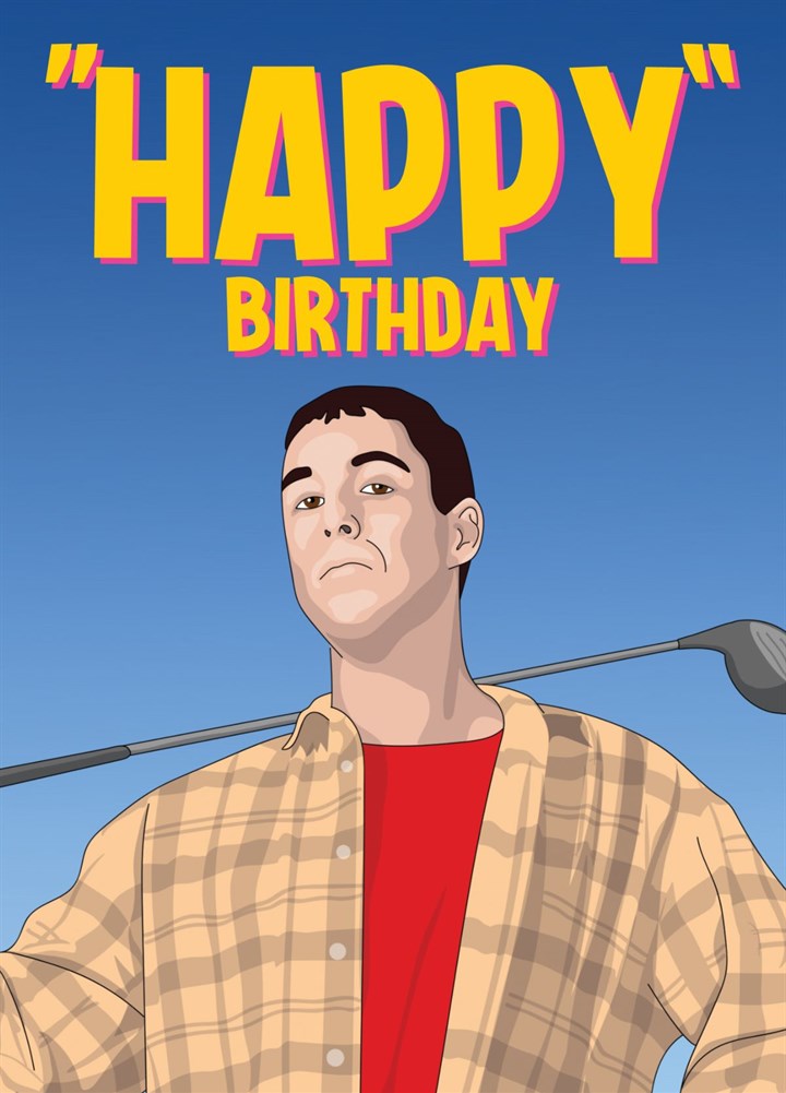 Happy Birthday - Happy Gilmore Birthday Card