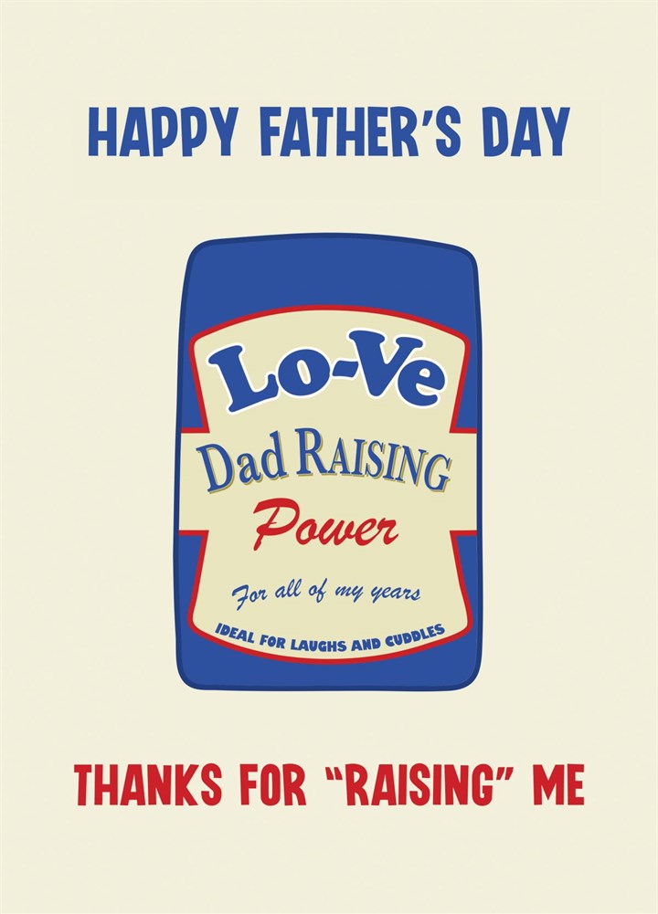 Happy Father's Day - Thanks For "Raising" Me Card