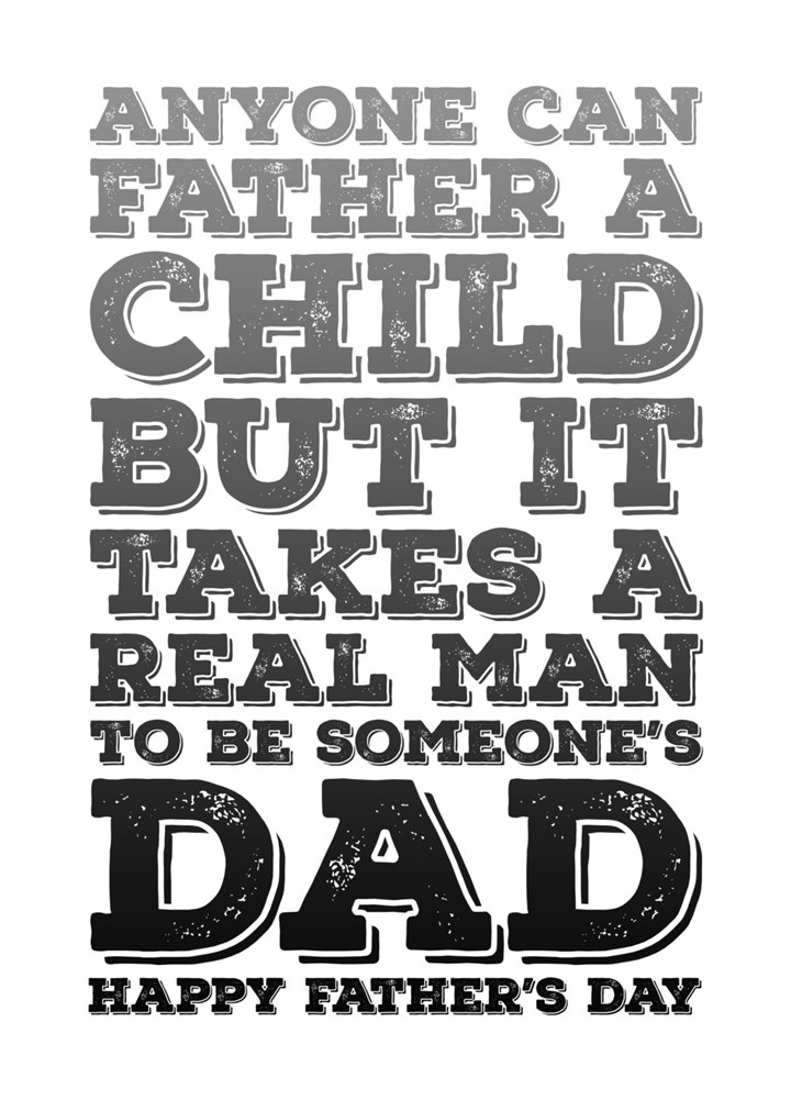 It Takes A Real Man To Be A Dad Card