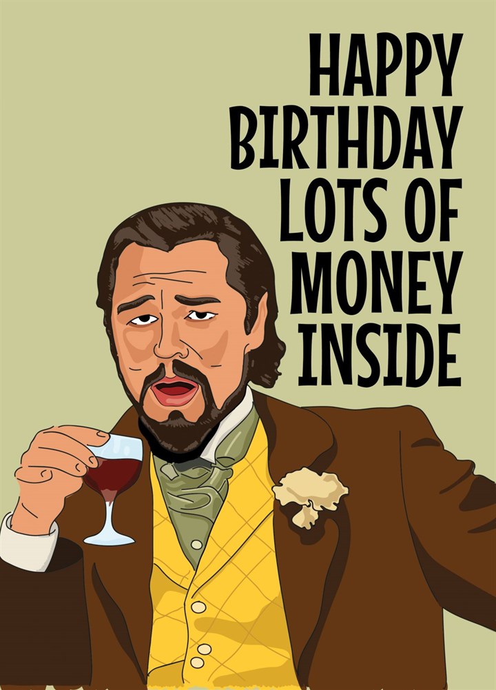 Happy Birthday - Leo Hopes You Get Lots Of Money Card