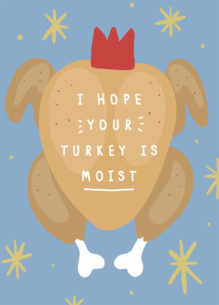 Moist Turkey Card