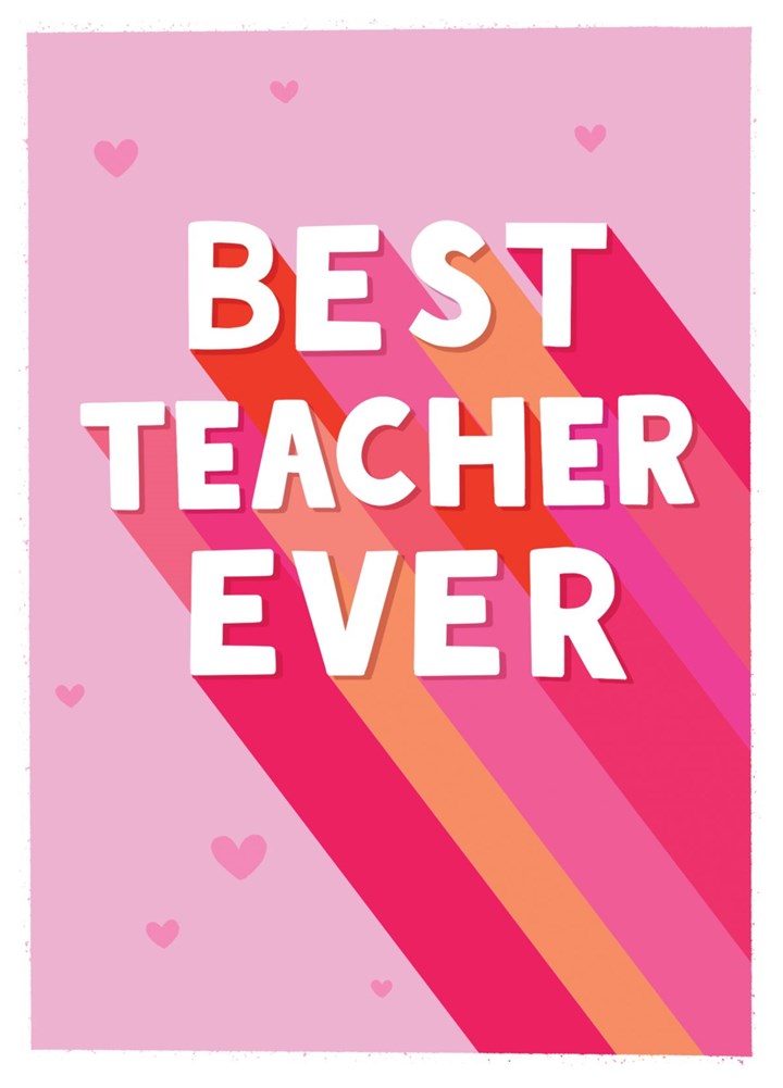 Best Teacher Ever - Her Card