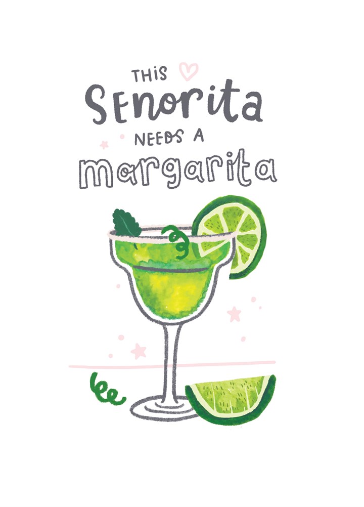 This Senorita Needs A Margarita Card
