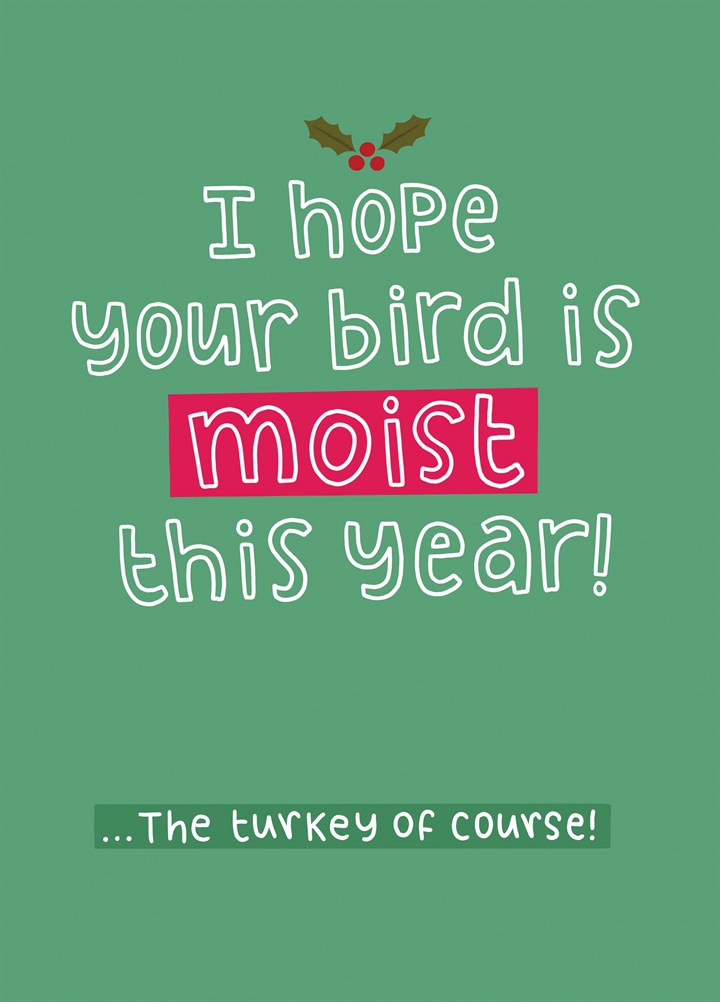 I Hope Your Bird Is Moist This Year Card
