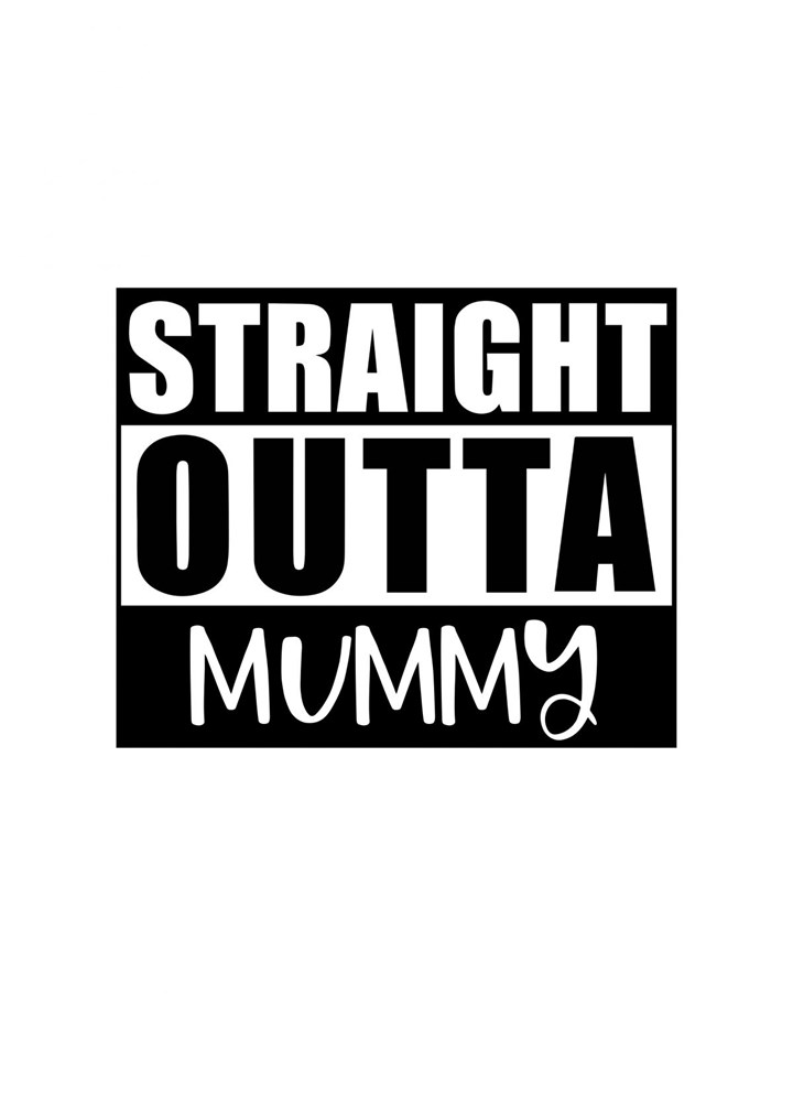 Straight Outta Mummy Card