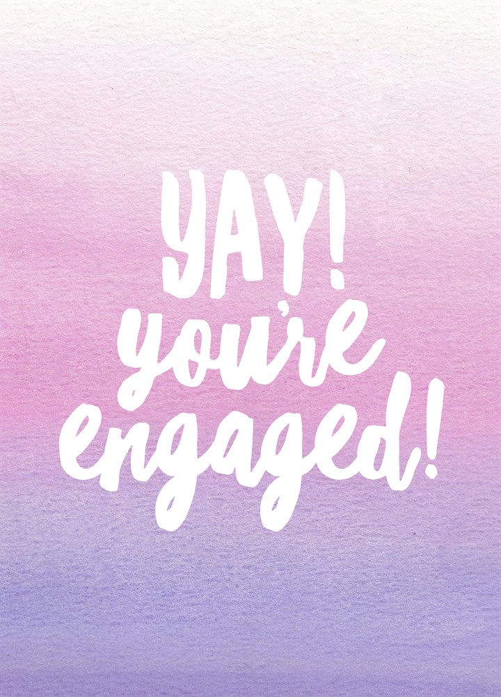 Yay You're Engaged Card