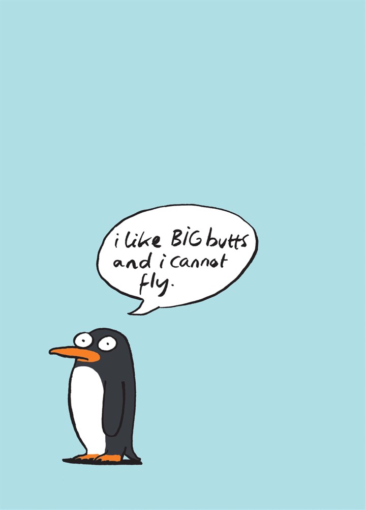 Like Big Butts And I Cannot Fly Card