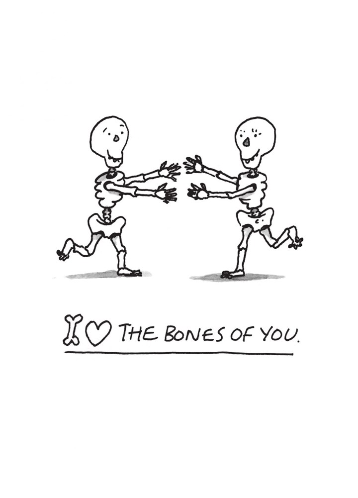 I Love The Bones Of You Card