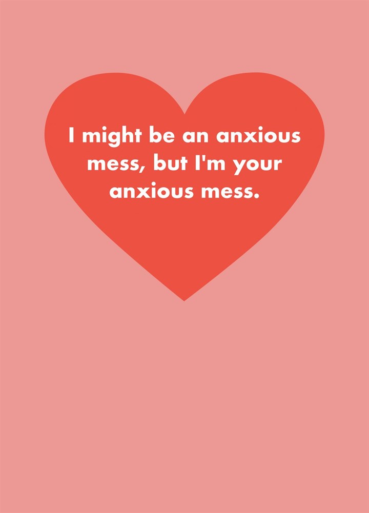 Anxious Mess Card