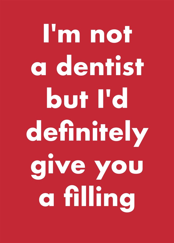 I'm Not A Dentist
