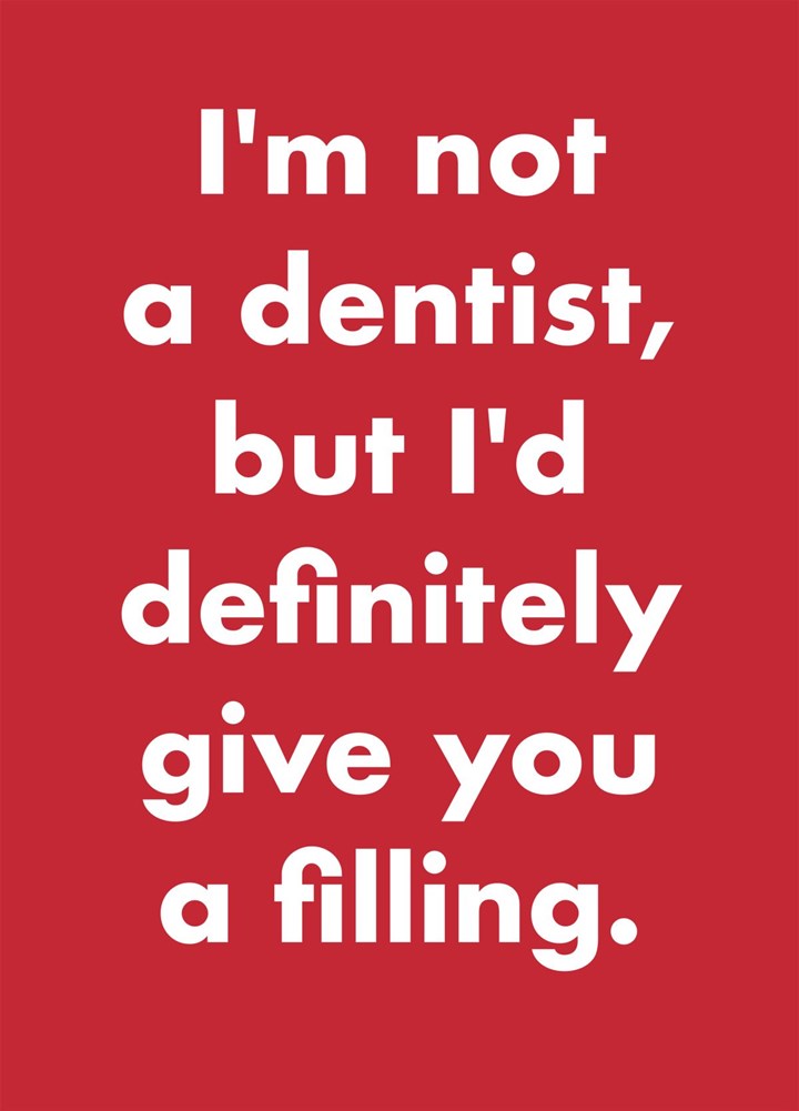 I'm Not A Dentist