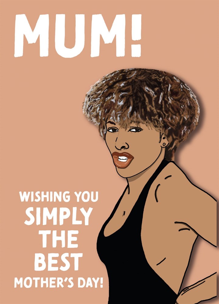 Tina Turner Simply The Best Mum Mother's Day Card