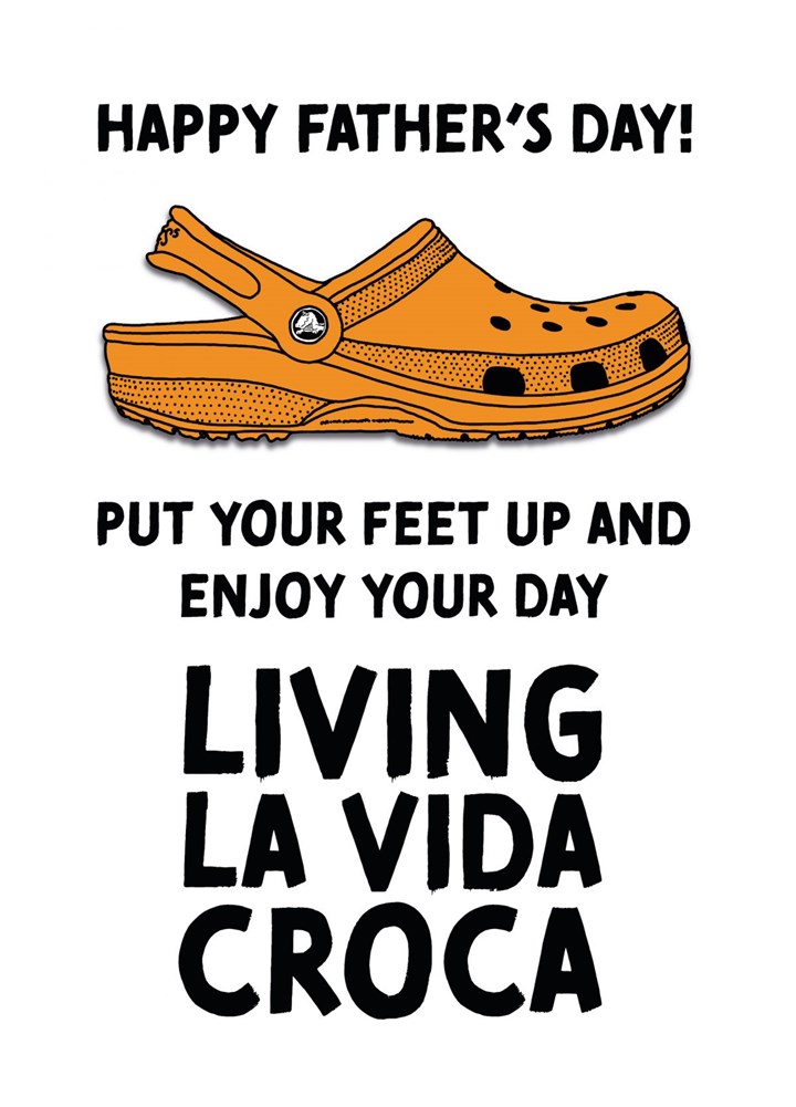 Living La Vida Croca Father's Day Card