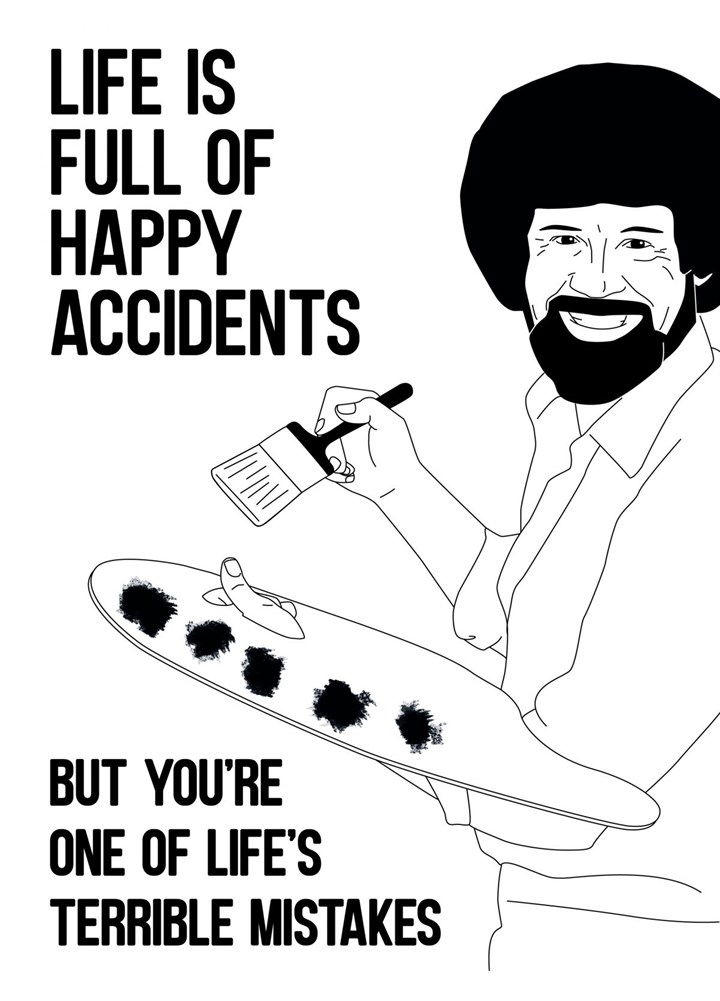 Bob Ross - Happy Accidents Birthday Card