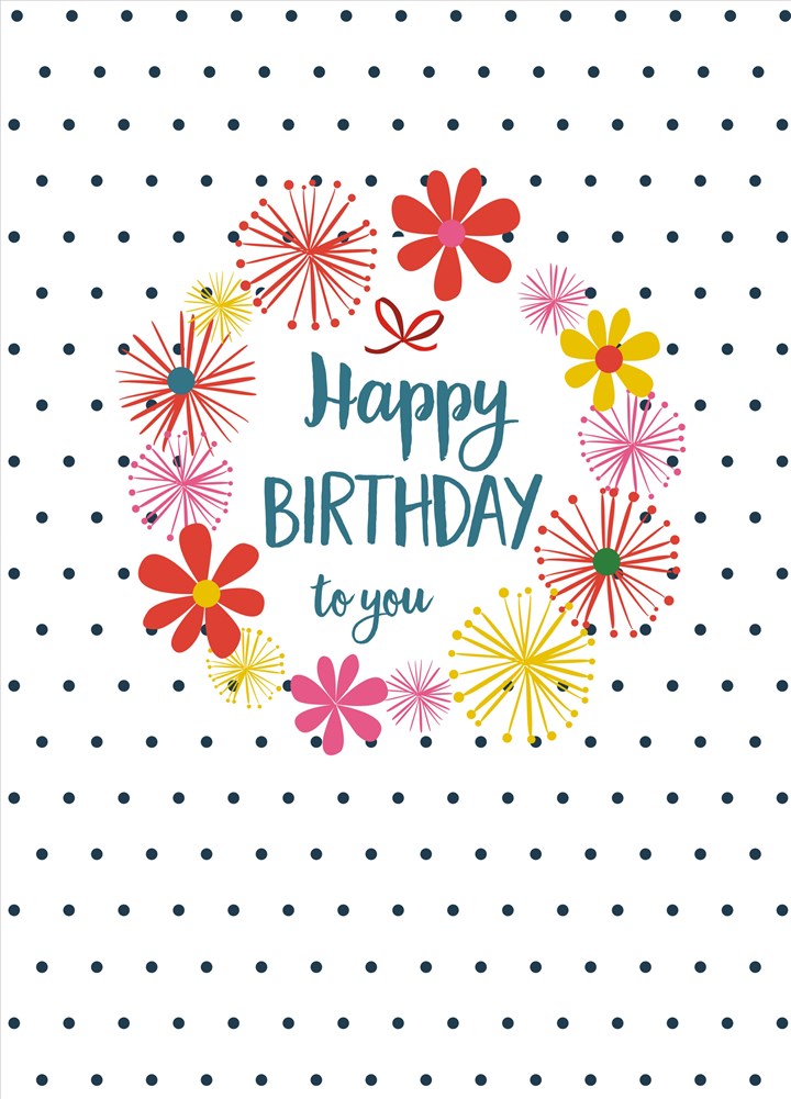 Happy Birthday To You Floral Polka Card
