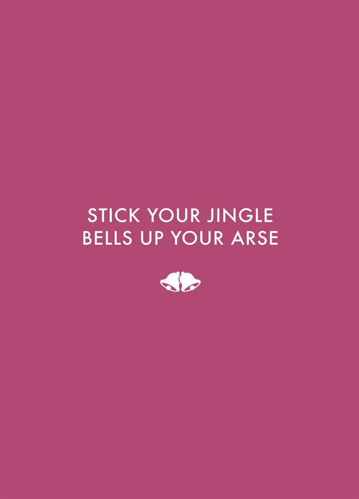 Jingle Bells Up Your Arse Card