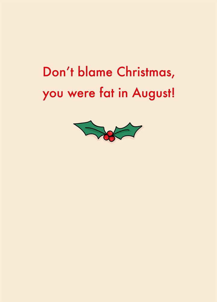You Were Fat In August Card