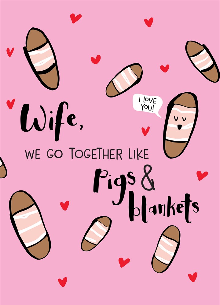 Go Together Like Pigs & Blankets Card