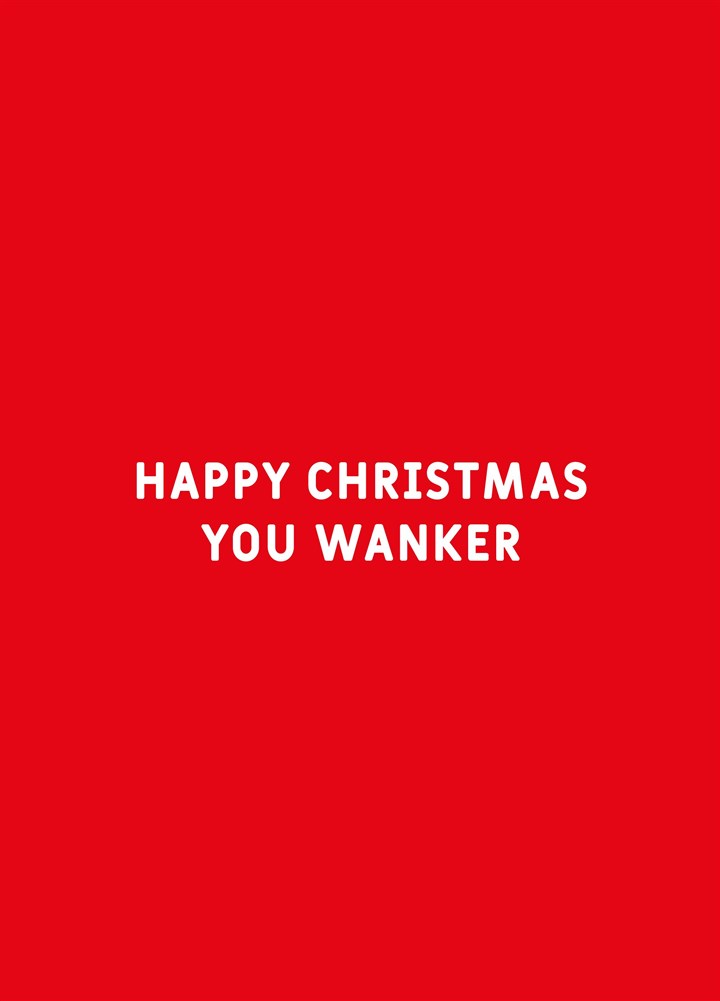 Christmas Wanker Card