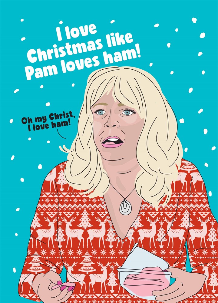 Christmas Pam Loves Ham Card