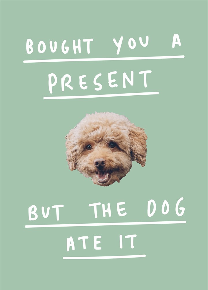 But The Dog Ate It Card