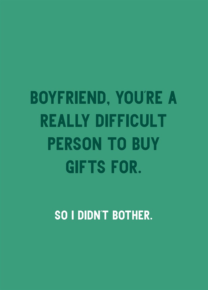 Boyfriend You're Really Difficult Card