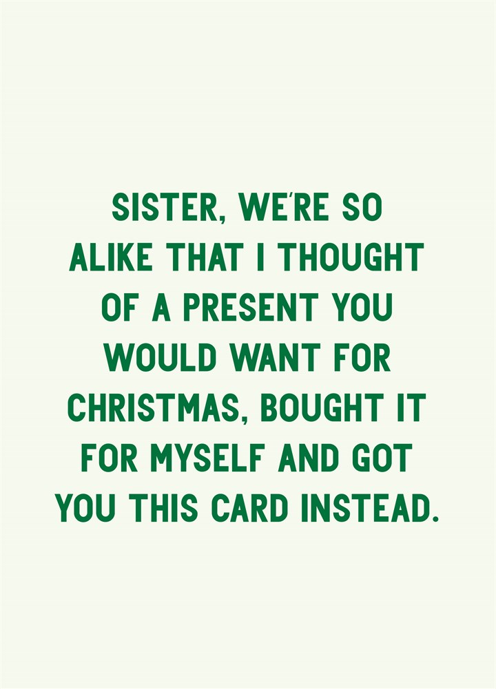 Sister We Are So Alike Card