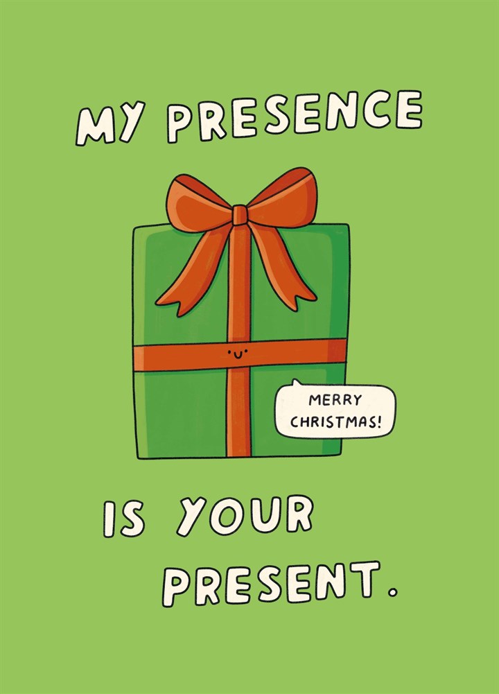 My Presence Is Your Present Card