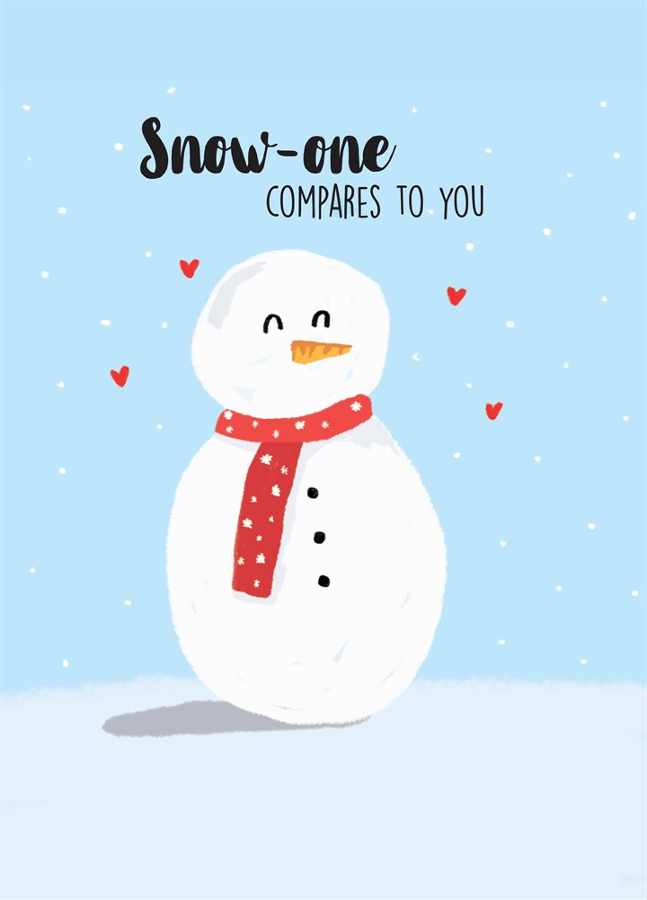 Snow-One Compares To You Card
