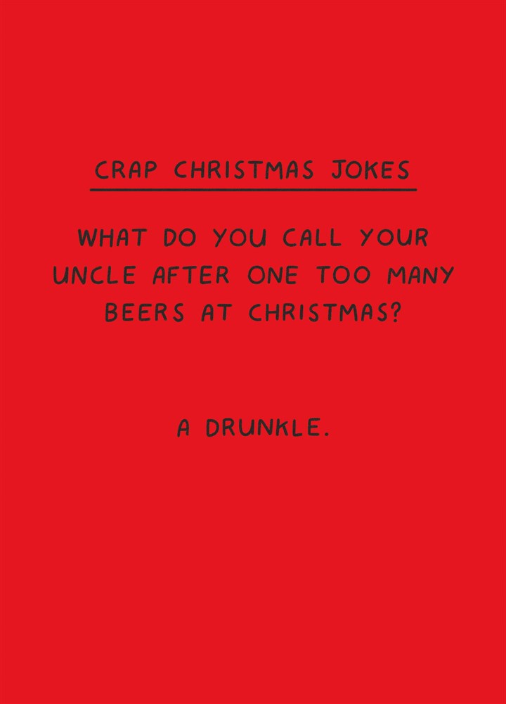 Drunkle Crap Christmas Joke Card