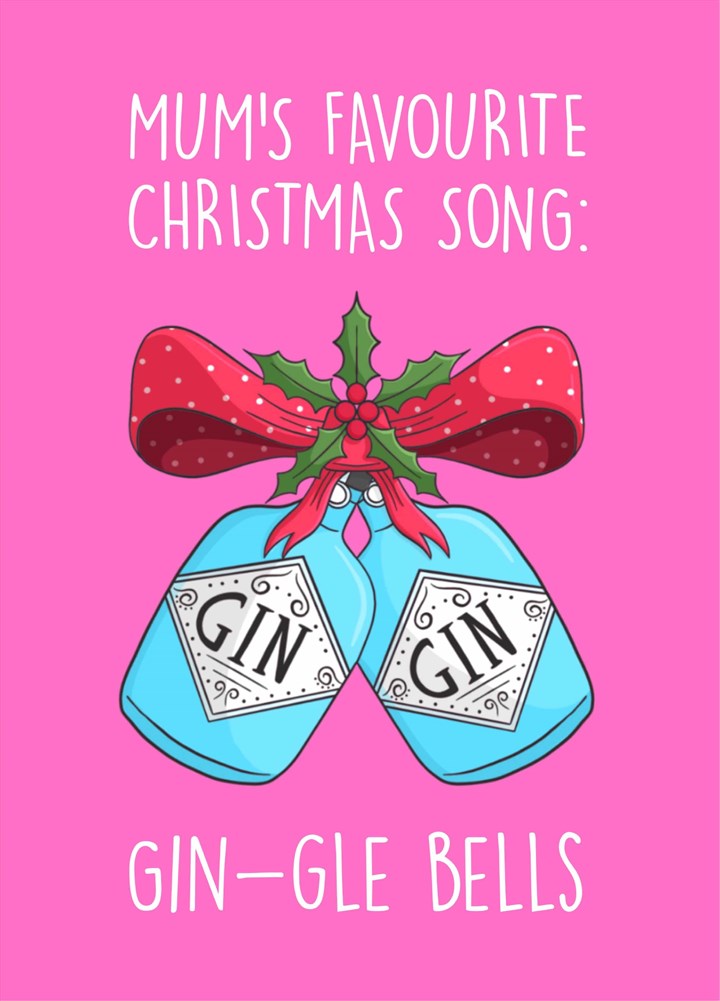 Mum Gin-gle Bells Christmas Card