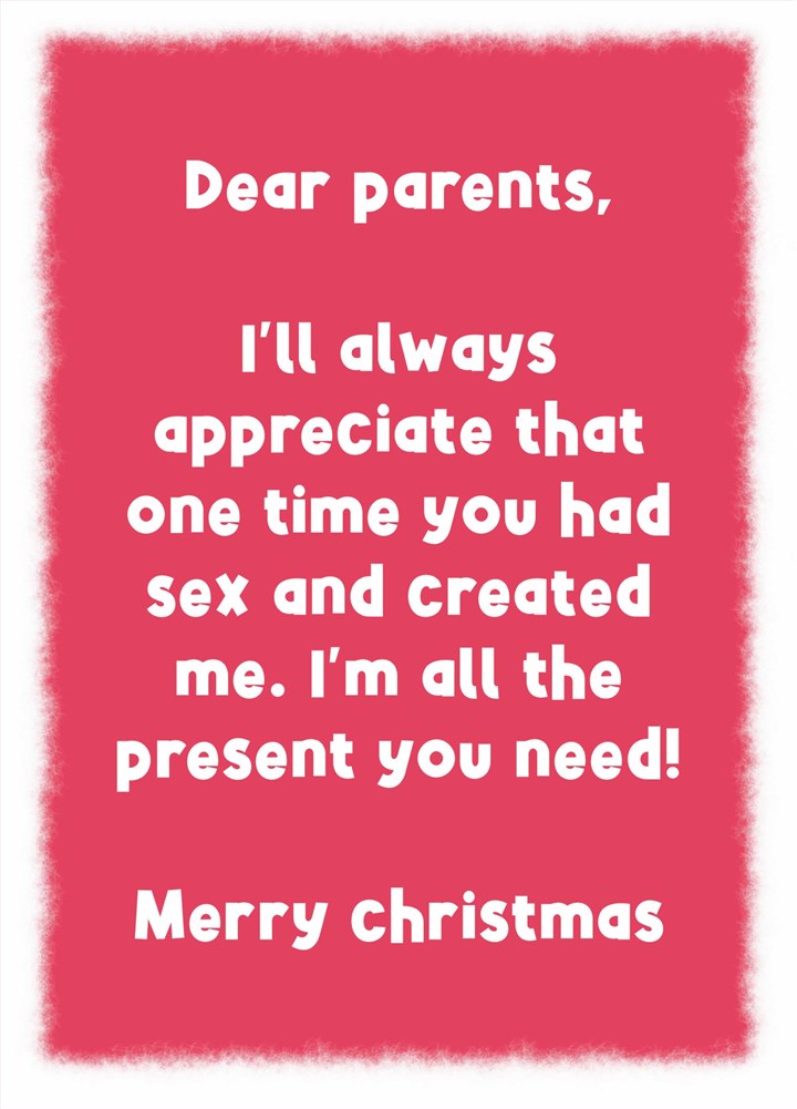 Parents I'm All The Present Christmas Card