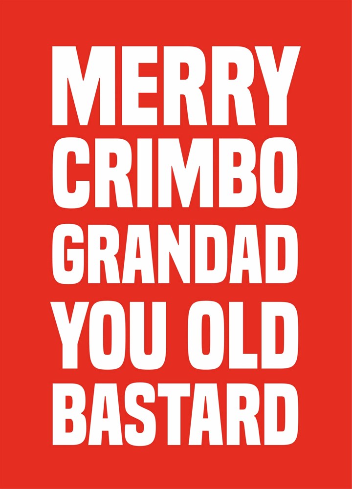 Grandad Old Bastard Crimbo Card