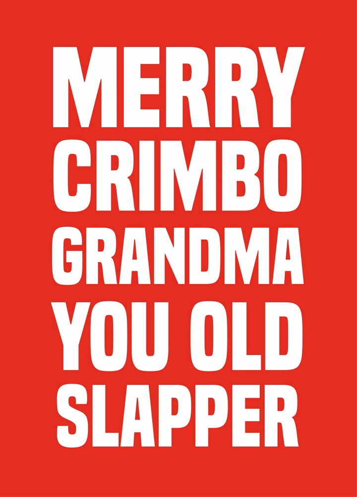 Grandma Old Slapper Crimbo Card