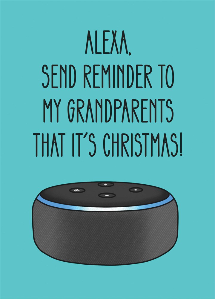 Alexa Reminder To Grandparents Christmas Card