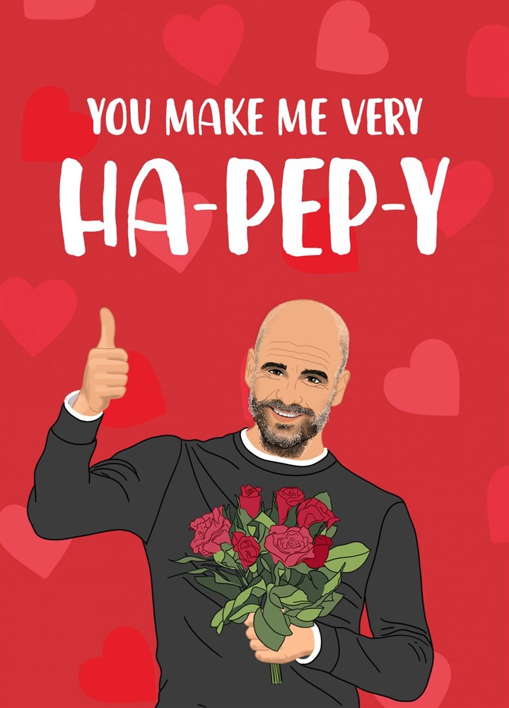 You Make My Very Ha-Pep-y! Card